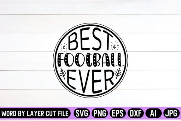 Download Best Football Ever Round Sign SVG Design - Football Collection